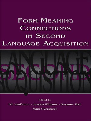 cover image of Form-Meaning Connections in Second Language Acquisition